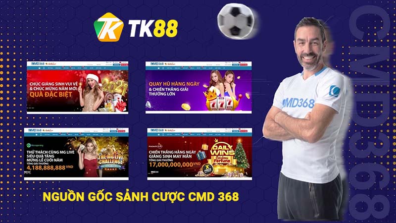 Nguồn gốc sảnh cá cược thể thao CMD 368