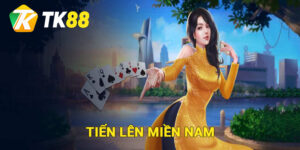 Tiến Lên Miền Nam Tk88